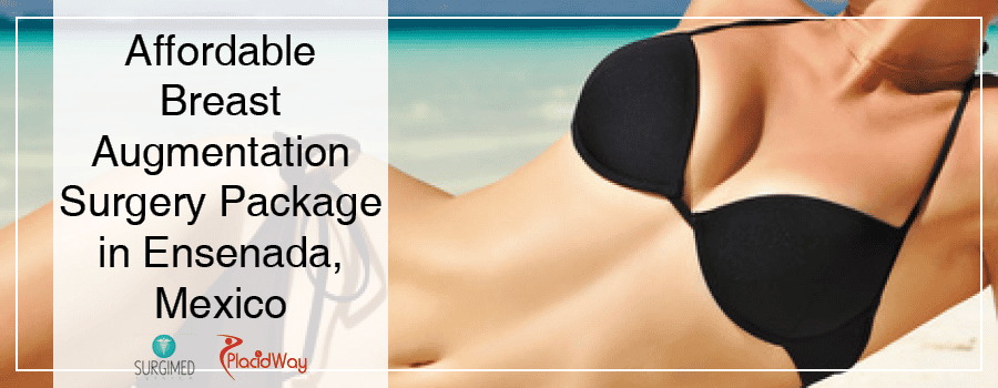 Breast Augmentation Surgery Package in Ensenada, Mexico